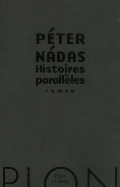 Livrenpoche : Histoires parallèles - Péter Nadas - Livre