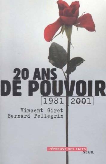 Livrenpoche : Gauche 20 ans de pouvoir (1981-2001) - Vincent Giret, Bernard Pellegrin - Livre
