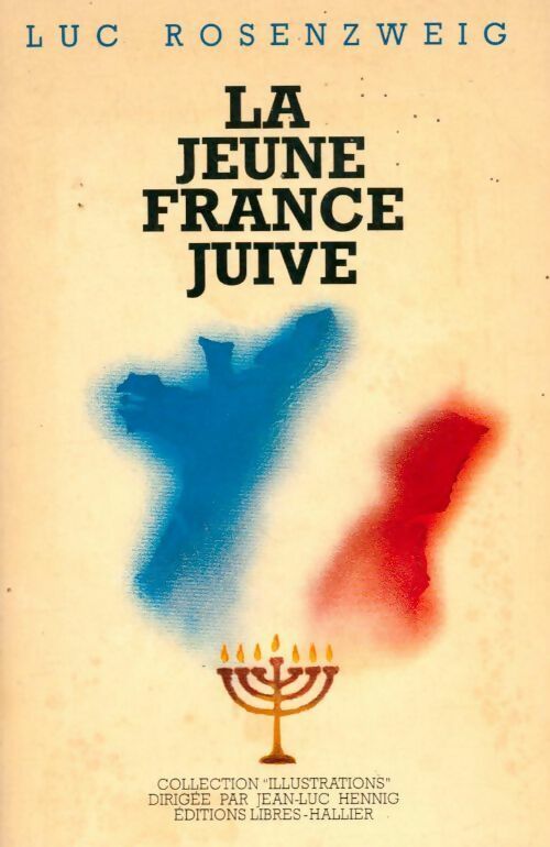 Livrenpoche : La jeune France juive - Luc Rosenzweig - Livre