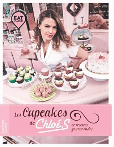 Livrenpoche : Les cupcakes de Chloé. S et recettes gourmandes - Chloé Saada - Livre