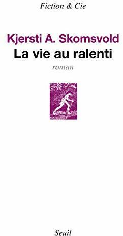 Livrenpoche : La vie au ralenti - Kjersti Annesdatter Skomsvold - Livre