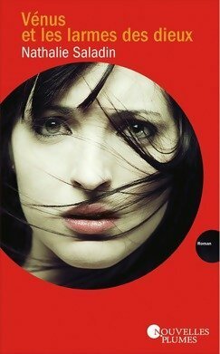 Livrenpoche : Vénus et les larmes des dieux - Nathalie Saladin - Livre
