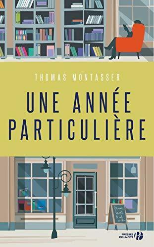 Livrenpoche : Une année particulière - Thomas Montasser - Livre