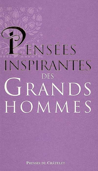 Livrenpoche : Pensées inspirantes des grands hommes - Jean-Paul Bourre - Livre