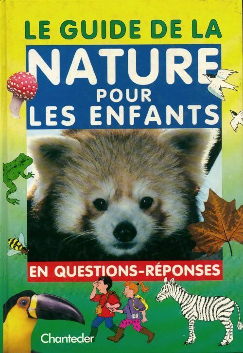 Le guide de la nature pour les enfants en questions-réponses - Collectif - Livre