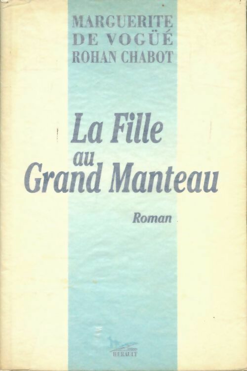 Livrenpoche : La fille au grand manteau - Marguerite De Vogüé-Rohan Chabot - Livre