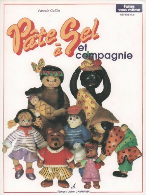 Livrenpoche : Pâte à sel et compagnie - Pascale Guillet - Livre