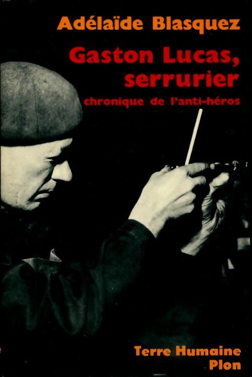 Livrenpoche : Gaston Lucas, serrurier - Adélaïde Blasquez - Livre
