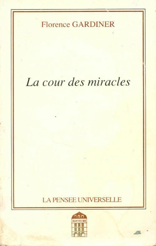 Livrenpoche : La cour des miracles - Florence Gardiner - Livre