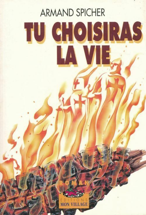 Livrenpoche : Tu choisiras la vie - Armand Spicher - Livre