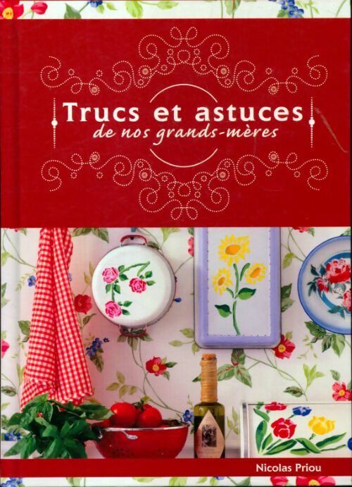 Livrenpoche : Trucs et astuces de nos grands-mères - Nicolas Priou - Livre