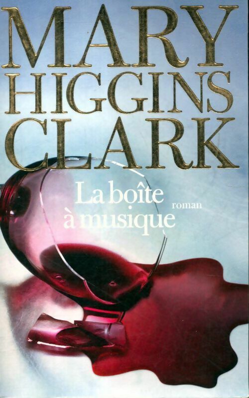 Livrenpoche : La boîte à musique - Mary Higgins Clark - Livre