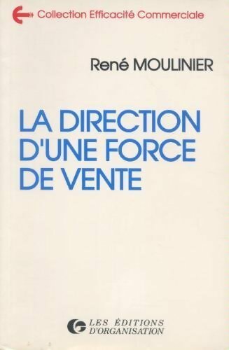 Livrenpoche : La direction d'une force de vente - René Moulinier - Livre