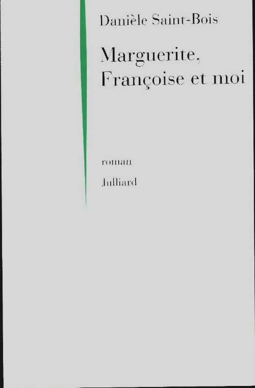 Livrenpoche : Marguerite, Françoise et moi - Danièle Saint-Bois - Livre