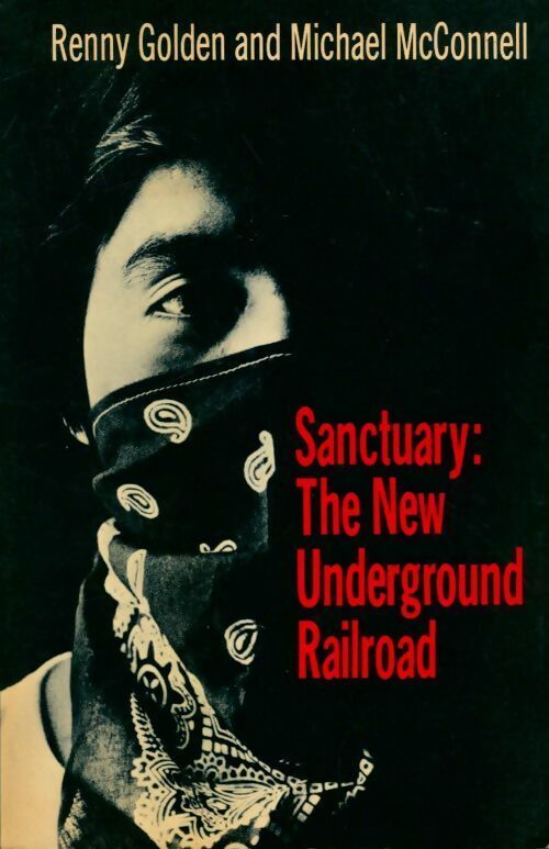 Livrenpoche : Sanctuary : The new underground railroad - Renny Golden, Michael Mcconnell - Livre