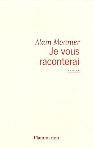 Livrenpoche : Je vous raconterai - Alain Monnier - Livre