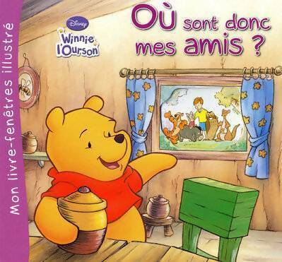 Livrenpoche : Où sont donc mes amis ? - Disney - Livre