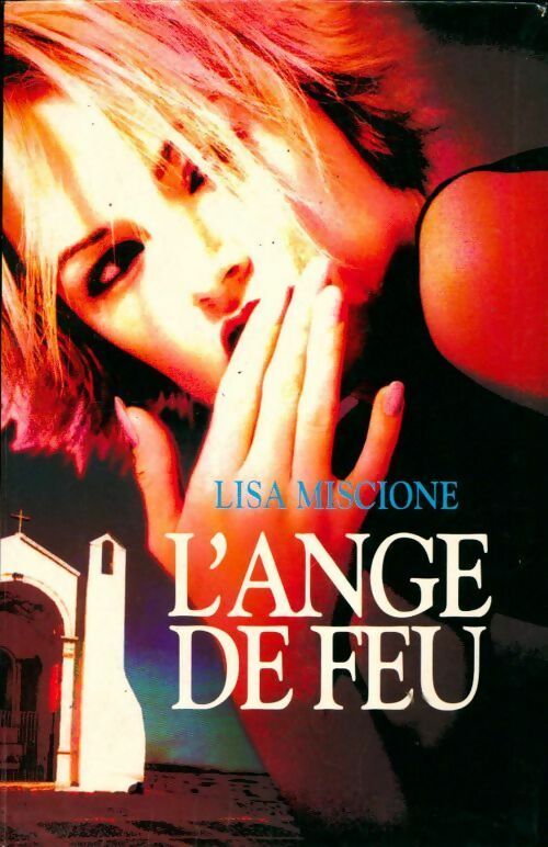 Livrenpoche : L'ange de feu - Lisa Miscione - Livre