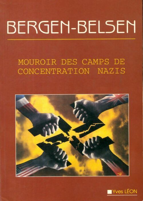 Livrenpoche : Bergen-Belsen, mouroir des camps de concentration nazis - Yves Léon - Livre