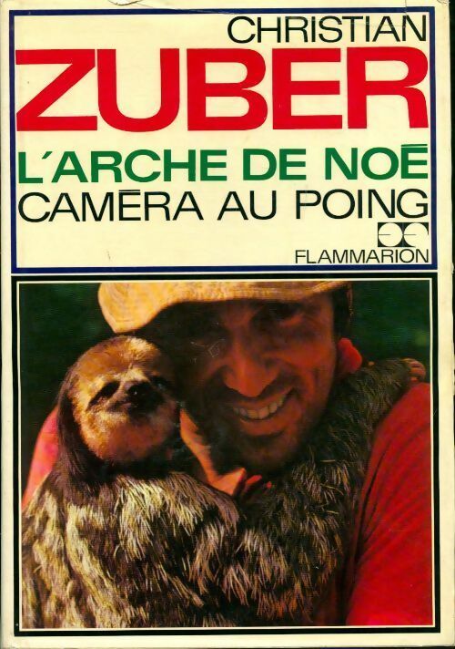 Livrenpoche : L'arche de Noé / Caméra au poing - Christian Zuber - Livre