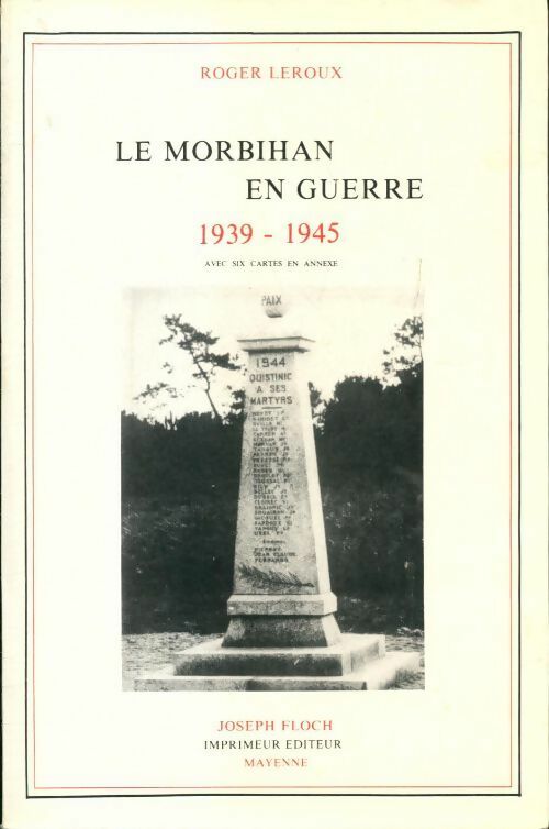 Livrenpoche : Le Morbihan en guerre : 1939-1945 - Roger Leroux, Roger Leroux - Livre