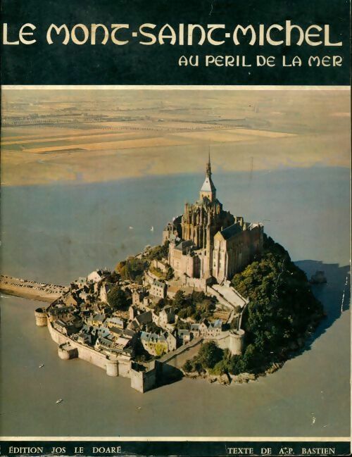 Livrenpoche : Le Mont Saint-Michel au péril de la mer - A P Bastien - Livre