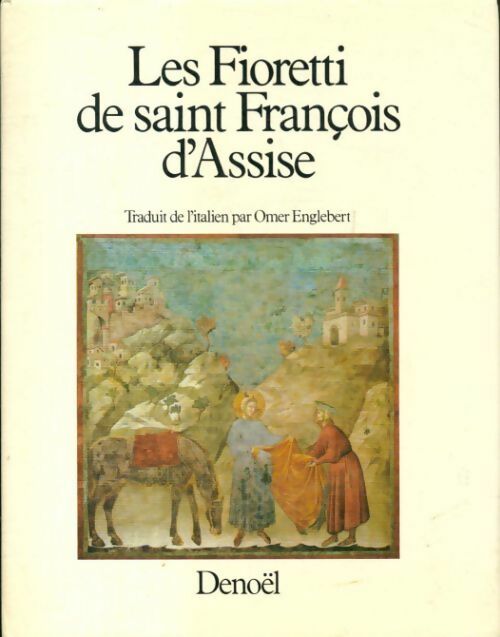Les Fioretti de Saint François d'Assise - Francesco D'Assisi (San) - Livre