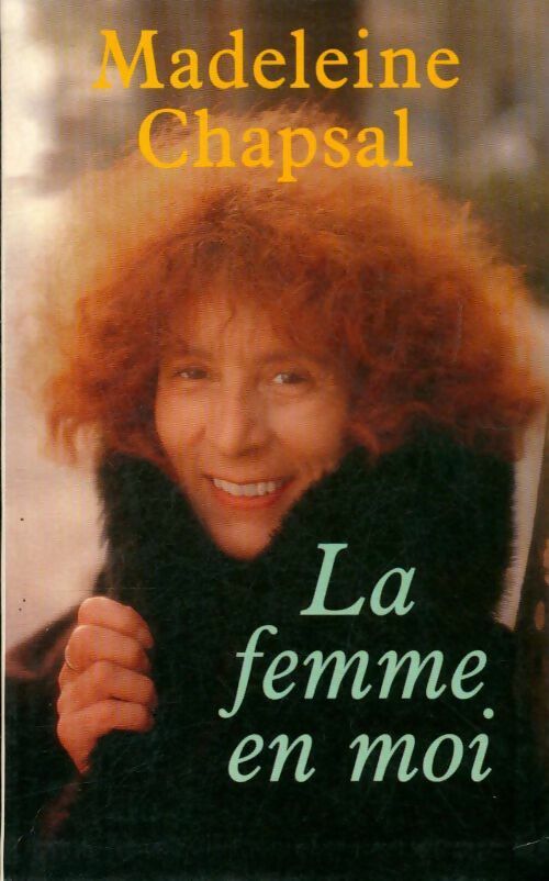 Livrenpoche : La femme en moi - Madeleine Chapsal - Livre