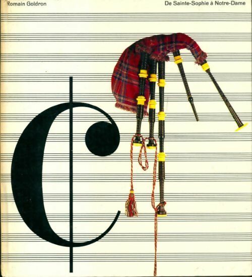 Livrenpoche : De Sainte-Sophie à Notre-Dame - Romain Goldron - Livre