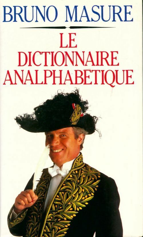 Livrenpoche : Le dictionnaire analphabétique - Bruno Masure - Livre