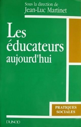 Livrenpoche : Les éducateurs aujourd'hui - Jean-Luc Martinet - Livre