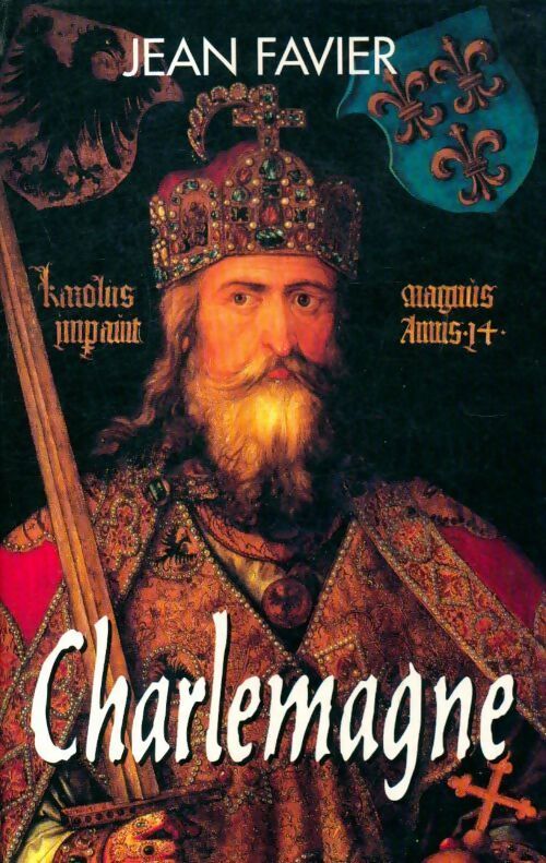 Charlemagne - Jean Favier - Livre