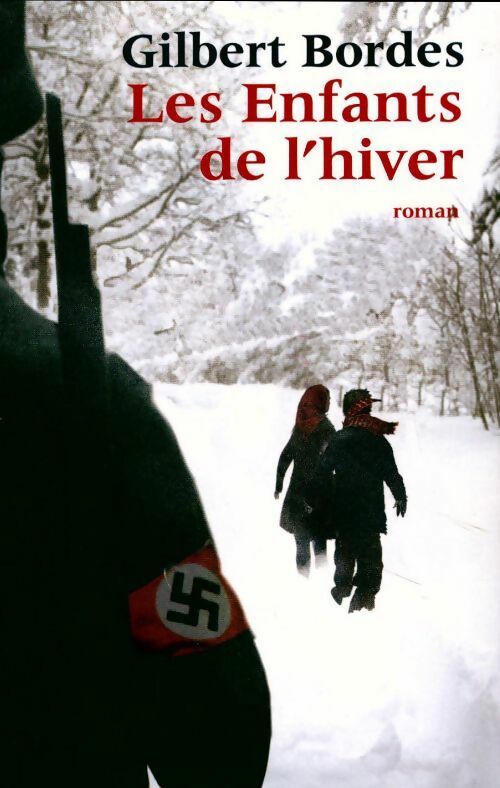 Livrenpoche : Les enfants de l'hiver - Gilbert Bordes - Livre