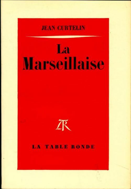 Livrenpoche : La Marseillaise - Jean Curtelin - Livre