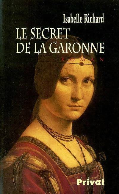 Livrenpoche : Le secret de la Garonne - Isabelle Richard - Livre