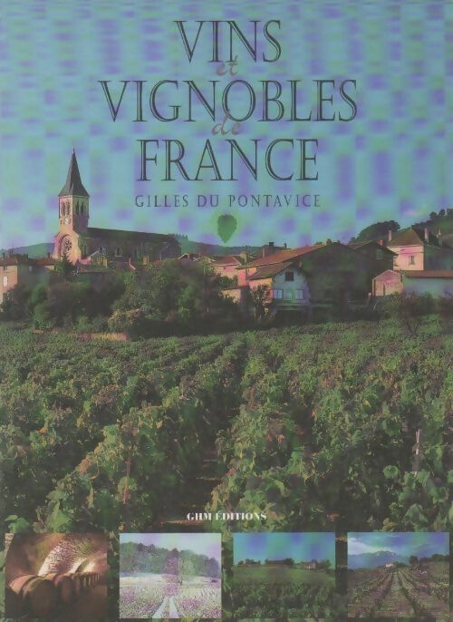 Livrenpoche : Vins et Vignobles de France - Gilles Du Pontavice - Livre