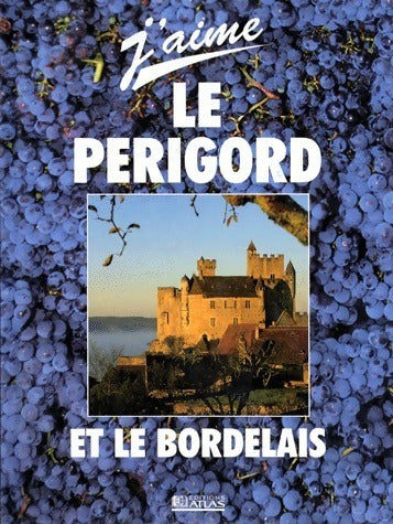 Livrenpoche : Le Périgord et Bordelais - Loïc Sellin - Livre