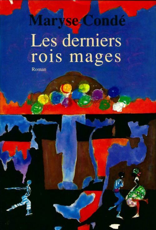 Livrenpoche : Les derniers rois mages - Maryse Condé - Livre
