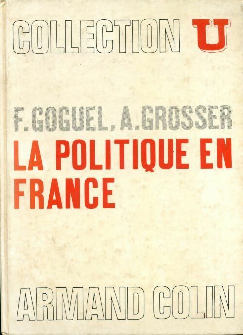 Livrenpoche : La politique en France - François Goguel - Livre