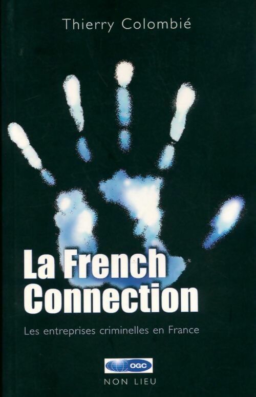 Livrenpoche : La french connection - Thierry Colombié - Livre