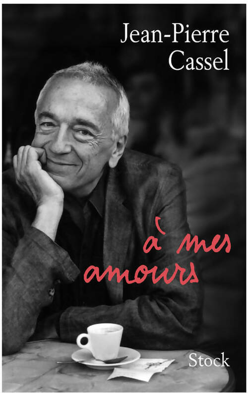 Livrenpoche : A mes amours - Jean-Pierre Cassel - Livre
