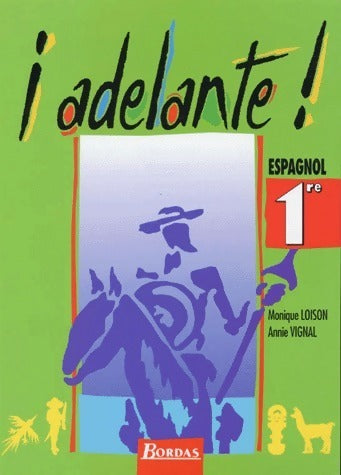 Livrenpoche : Adelante 1ère - Monique Loison, Annie Vignal - Livre