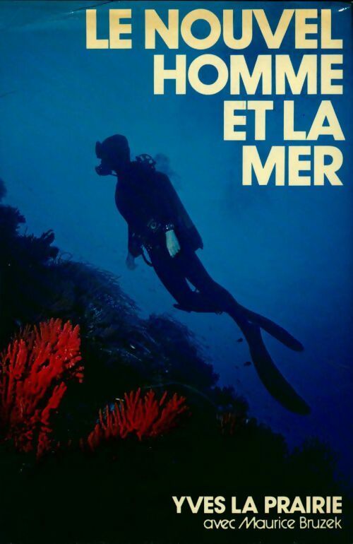 Livrenpoche : Le nouvel homme et la mer - Yves La Prairie - Livre