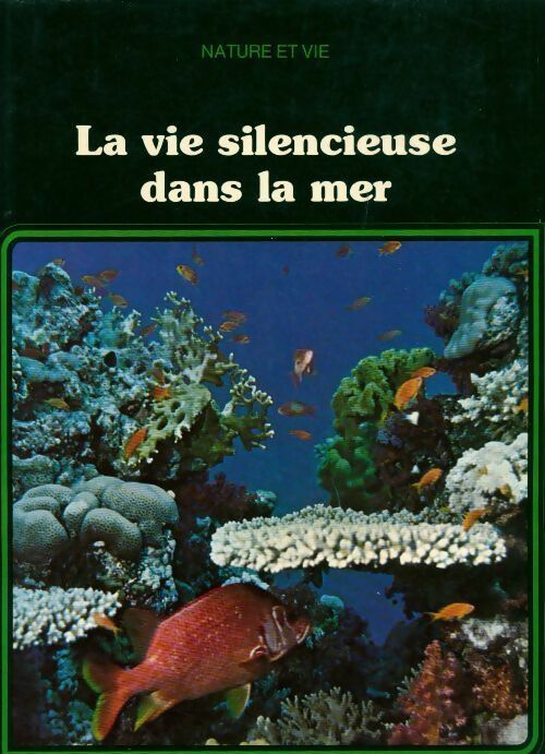 Livrenpoche : La vie silencieuse dans la mer - Ettore Grimaldi - Livre