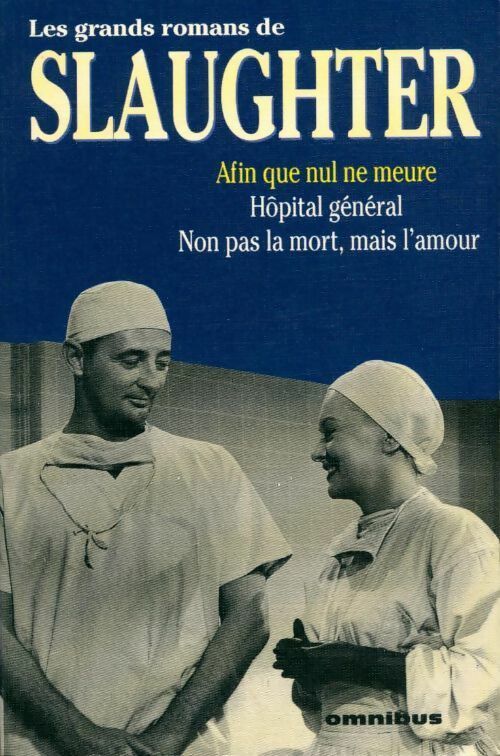 Livrenpoche : Afin que nul ne meure / Hôpital général / Non pas la mort mais l'amour - Frank Gill Slaughter - Livre