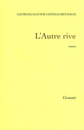 Livrenpoche : L'autre rive - Georges-Olivier Châteaureynaud - Livre