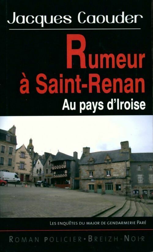 Rumeurs à Saint-Renan au pays d'Iroise - Jacques Caouder - Livre