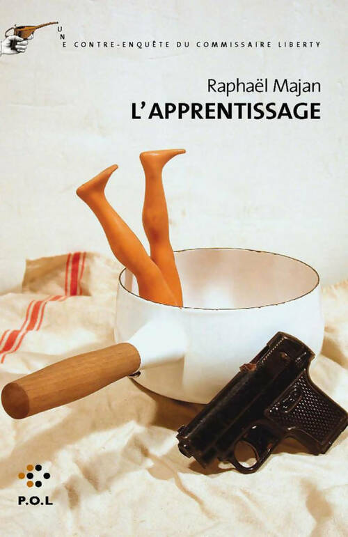 Livrenpoche : L'apprentissage. Une contre-enquête du commissaire liberty - Raphaël Majan - Livre