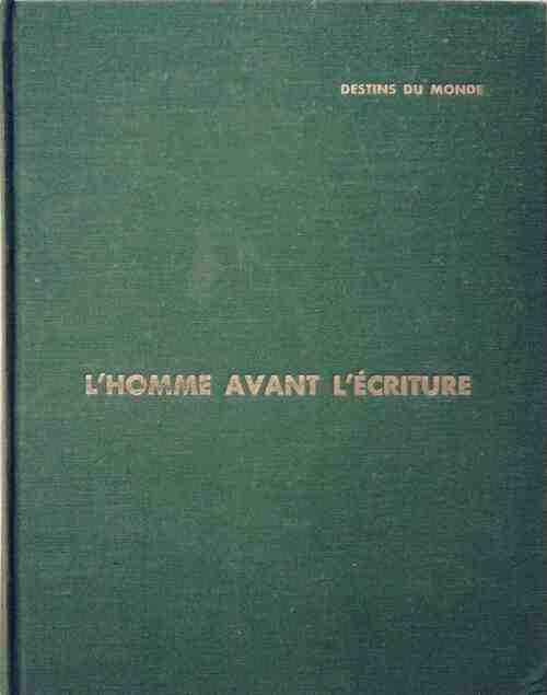 L'homme avant l'écriture - Andre Varagnac L'Homme Avant L'Écriture - Livre