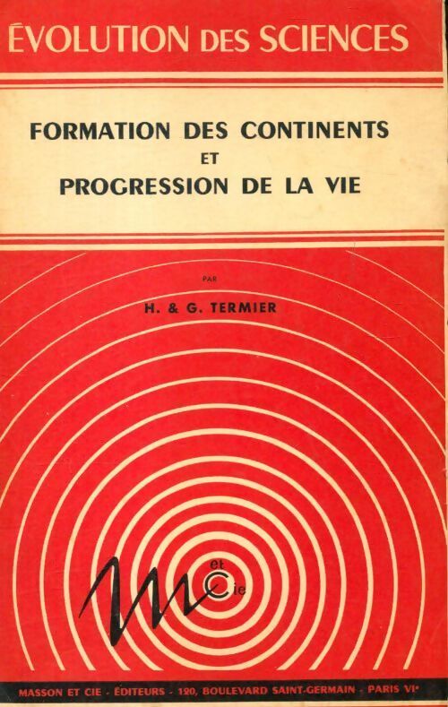 Livrenpoche : Formation des continents et progression de la vie - H. Termier - Livre